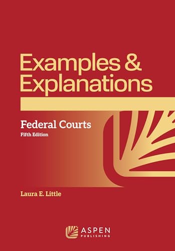 Examples & Explanations for Federal Courts