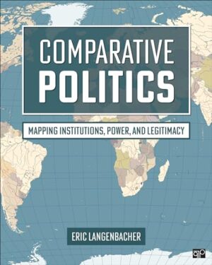 Comparative Politics: Mapping Institutions, Power, and Legitimacy