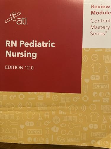 RN Pediatric Nursing Edition 12.0 Content Mastery Series Review Module