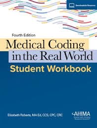 Medical Coding in the Real World Student Workbook, 4th Edition