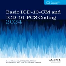 Basic ICD-10-CM and ICD-10-PCS Coding, 2024