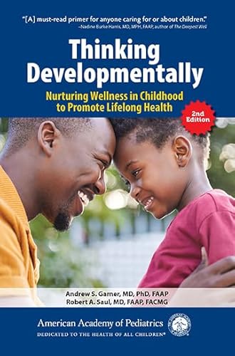 Thinking Developmentally Nurturing Wellness in Childhood to Promote Lifelong Health