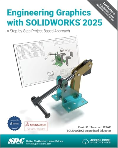 Engineering Graphics with SOLIDWORKS 2025 A Step-by-Step Project Based Approach