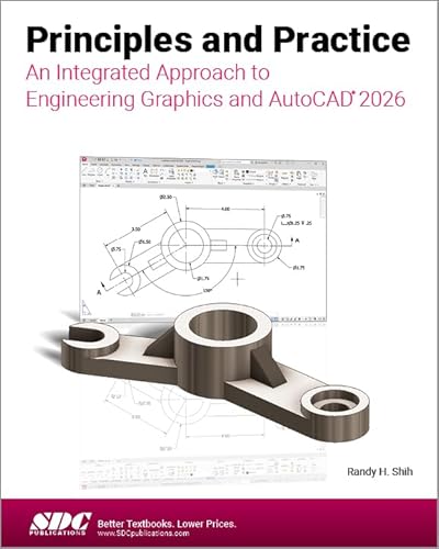 Principles and Practice An Integrated Approach to Engineering Graphics and AutoCAD 2026