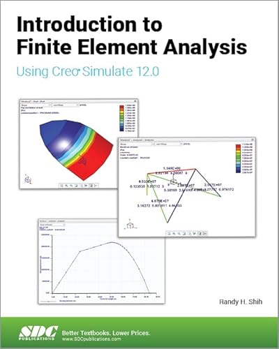 Introduction to Finite Element Analysis Using Creo Simulate 12