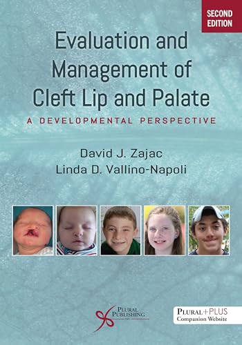 Evaluation and Management of Cleft Lip and Palate: A Developmental Perspective