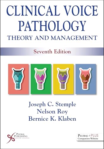 Clinical Voice Pathology: Theory and Management, Seventh Edition