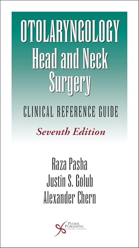 Otolaryngology-Head and Neck Surgery Clinical Reference Guide