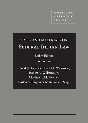 Cases and Materials on Federal Indian Law (American Casebook Series)