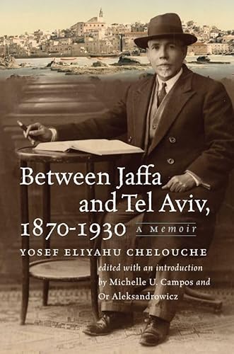 Between Jaffa and Tel Aviv, 1870-1930 A Memoir