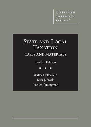 Hellerstein, Stark, and Youngman's State and Local Taxation, Cases and Materials, 12th