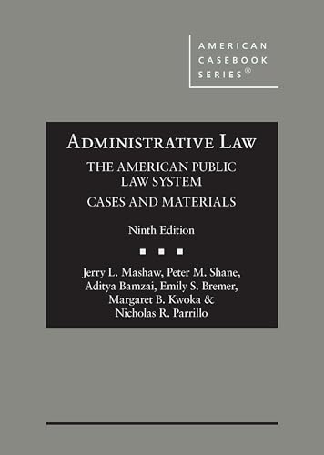 Administrative Law, The American Public Law System, Cases and Materials