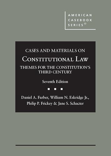 Cases and Materials on Constitutional Law: Themes for the Constitution's Third Century