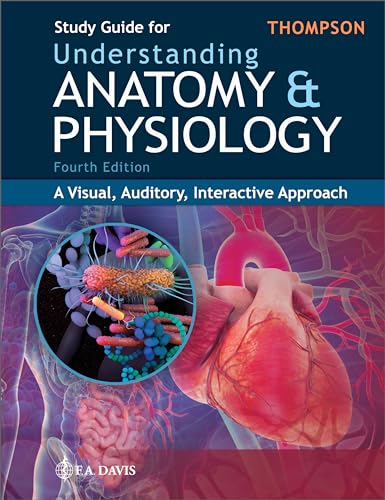 Study Guide for Understanding Anatomy and Physiology A Visual, Auditory, Interactive Approach
