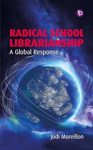 Radical School Librarianship A Global Response