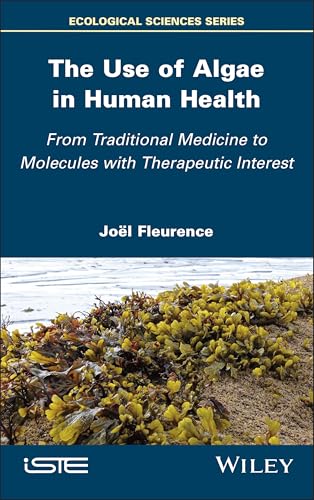 The Use of Algae in Human Health From Traditional Medicine to Molecules with Therapeutic Interest