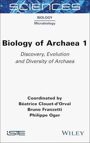 Biology of Archaea 1 Discovery, Evolution and Diversity of Archaea