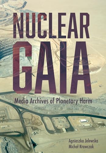 Nuclear Gaia Media Archives of Planetary Harm