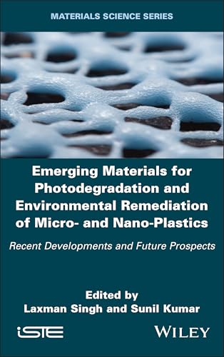 Emerging Materials for Photodegradation and Environmental Remediation of Micro- and Nano-Plastics Recent Developments and Future Prospects