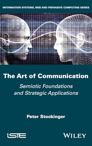 The Art of Communication Semiotic Foundations and Strategic Applications