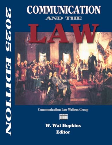 Communication and the Law: 2025 Edition