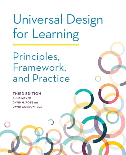 Universal Design for Learning: Principles, Framework, and Practice