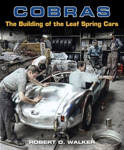 Cobras The Building of the Leaf Spring Cars