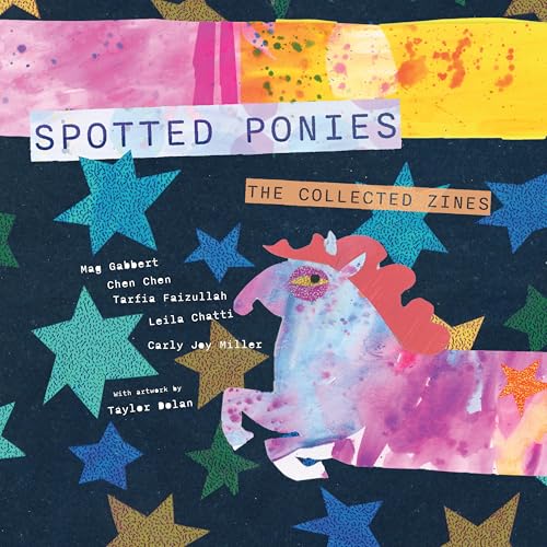 Spotted Ponies The Collected Zines