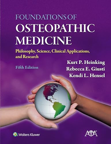 Foundations of Osteopathic Medicine Philosophy, Science, Clinical Applications, and Research