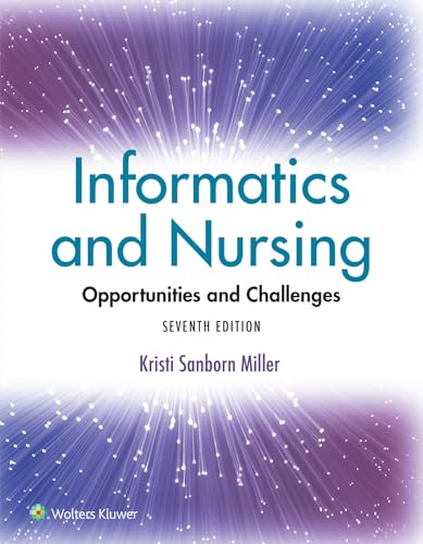 Informatics and Nursing: Opportunities and Challenges