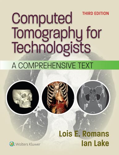 Computed Tomography for Technologists A Comprehensive Text