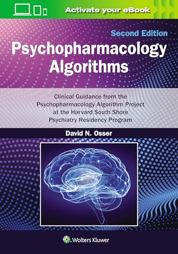 Psychopharmacology Algorithms: Print + EBook with Multimedia Clinical Guidance from the Psychopharmacology Algorithm Project at the Harvard South Shore Psychiatry Residency Program