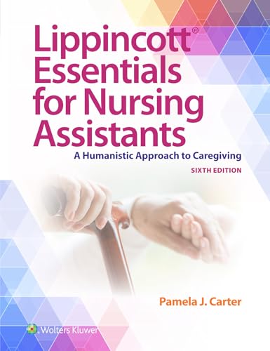 Lippincott Essentials for Nursing Assistants: A Holistic Approach to Caregiving