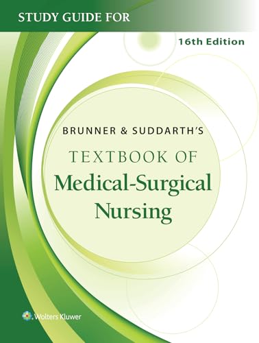 Study Guide for Brunner and Suddarth's Textbook of Medical-Surgical Nursing