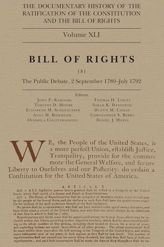 The Documentary History of the Ratification of the Constitution and the Bill of Rights, Volume 41 Bill of Rights, No. 5 Volume 41