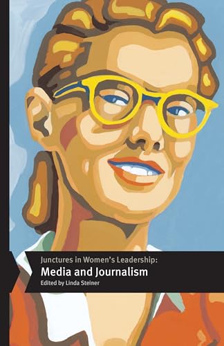 Junctures in Women’s Leadership Media and Journalism