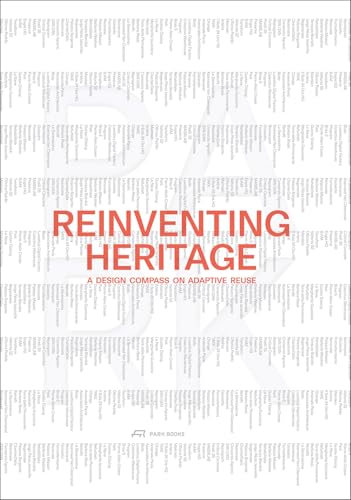 Reinventing Heritage A Design Compass on Adaptive Reuse
