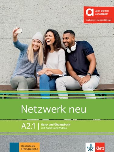 Netzwerk neu A2.1. Kurs- und Übungsbuch : mit Audios und Videos / Stefanie Dengler, Paul Rusch, Helen Schmitz, Tanja Sieber. .... ...
