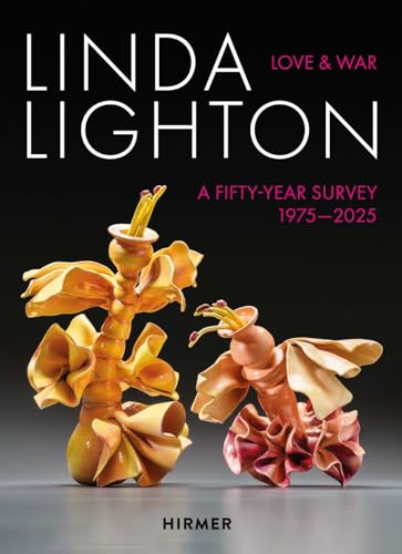 Linda Lighton: Love and War A Fifty Year Survey, 1975-2025