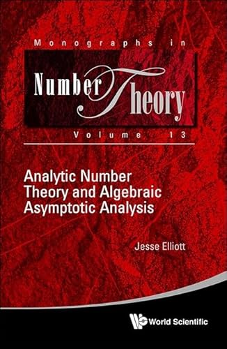 Analytic Number Theory and Algebraic Asymptotic Analysis
