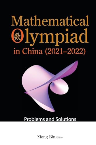 Mathematical Olympiad in China (2021-2022) Problems and Solutions