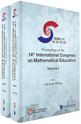 Proceedings of the 14th International Congress on Mathematical Education (in 2 Volumes)