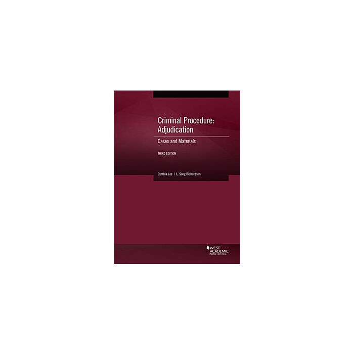 Criminal Procedure: Adjudication, Cases and Materials