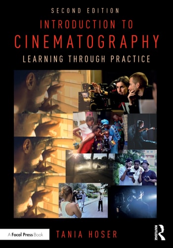 Introduction to Cinematography Learning Through Practice