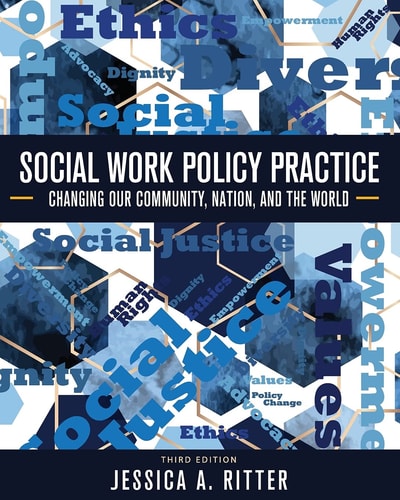 Social Work Policy Practice Changing Our Community, Nation, and the World