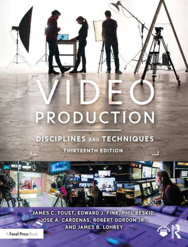 Video Production Disciplines and Techniques