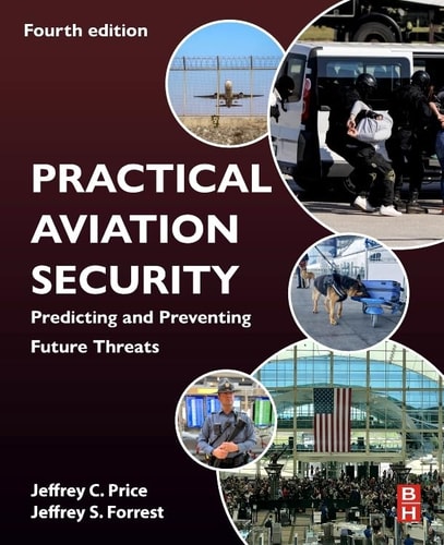 Practical Aviation Security Predicting and Preventing Future Threats