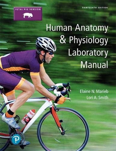 Human Anatomy and Physiology Laboratory Manual, Fetal Pig Version