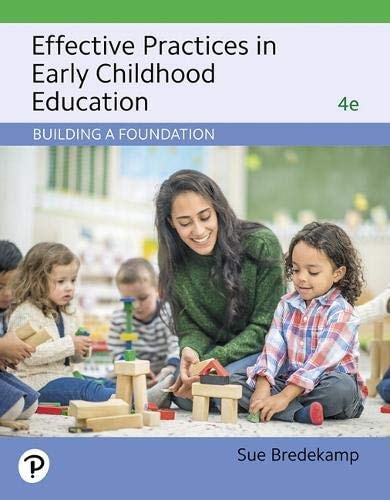Effective Practices in Early Childhood Education Building a Foundation