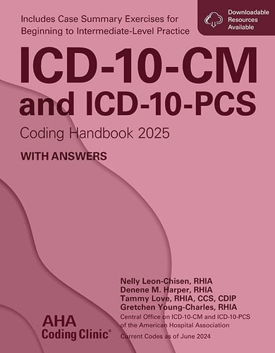 ICD-10-CM and ICD-10-PCS Coding Handbook with Answers